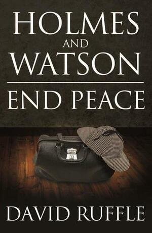 Holmes and Watson End Peace by David Ruffle