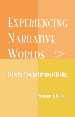 Experiencing Narrative Worlds by Richard J. Gerrig