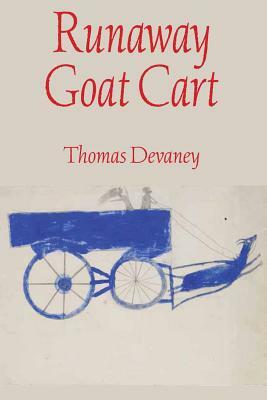 Runaway Goat Cart by Thomas Devaney