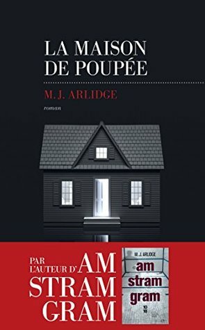 La Maison de poupée by Séverine Quelet, M.J. Arlidge