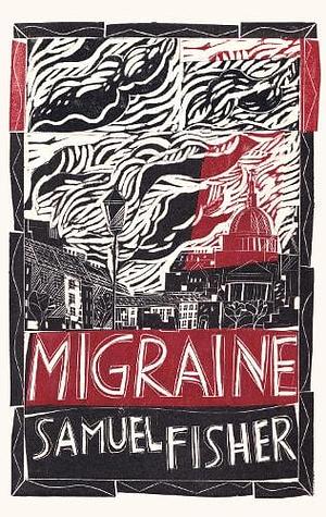 Migraine by Samuel Fisher