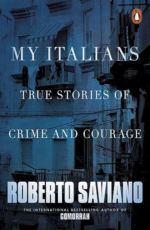 My Italians by Roberto Saviano, Roberto Saviano