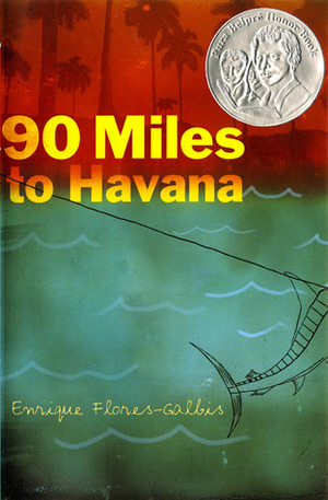 90 Miles to Havana by Enrique Flores-Galbis