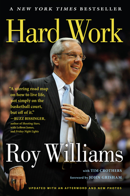 Hard Work: A Life on and Off the Court by Roy Williams, Tim Crothers