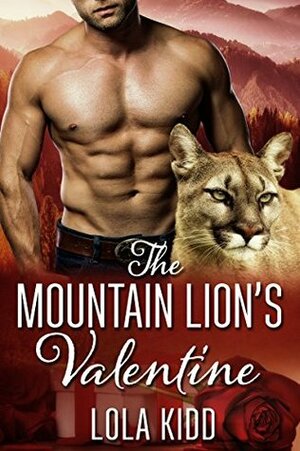 The Mountain Lion's Valentine by Lola Kidd