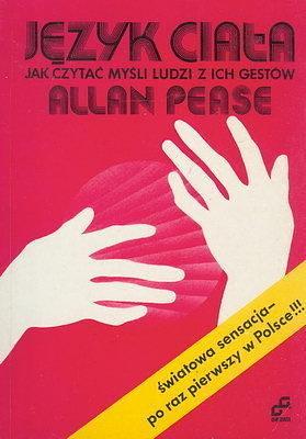 Język ciała. Jak czytać myśli ludzi z ich gestów by Allan Pease, Ewa Wiekiera