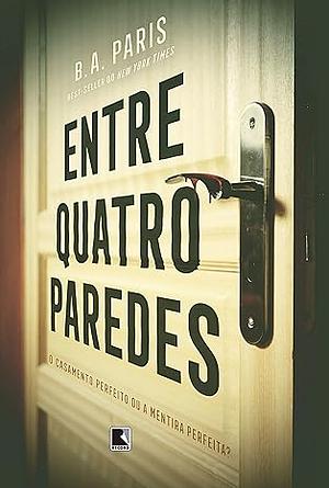 Entre quatro paredes by B.A. Paris