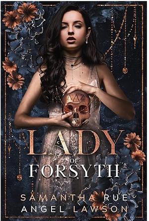 Lady of Forsyth by Angel Lawson, Angel Lawson, Samantha Rue