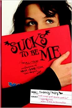 Sucks to Be Me: The All-True Confessions of Mina Hamilton, Teen Vampire by Kimberly Pauley