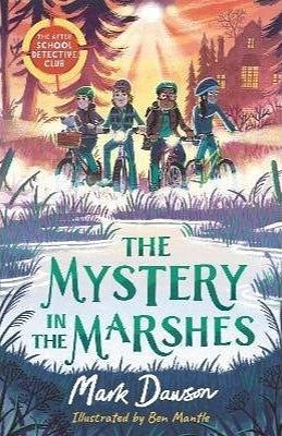 The Mystery in the Marshes by Mark Dawson