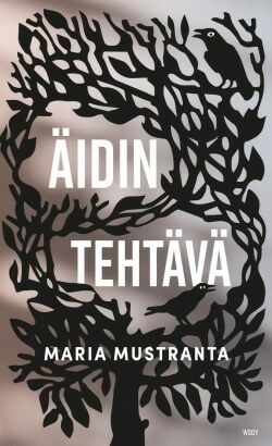 Äidin tehtävä by Maria Mustranta