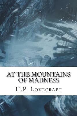 At the Mountains of Madness by H.P. Lovecraft