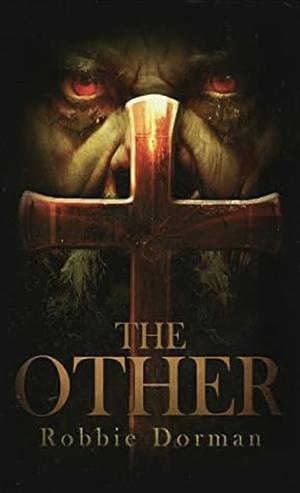 The Other by Robbie Dorman
