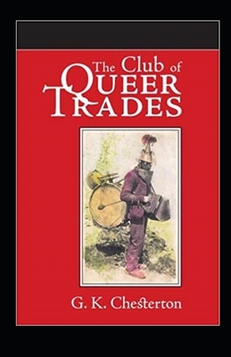 The Club of Queer Trades Illustrated by G.K. Chesterton