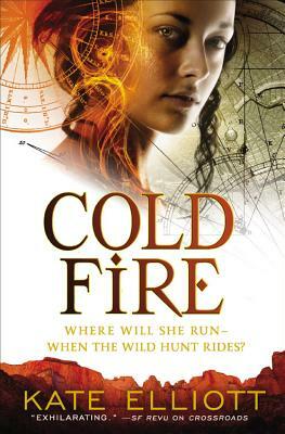 Cold Fire by Kate Elliott