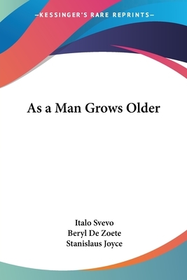 As a Man Grows Older by Italo Svevo