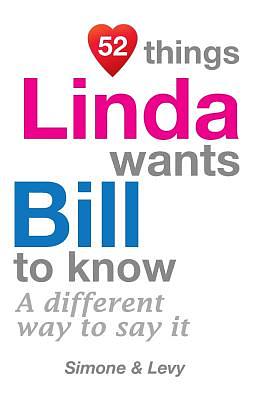 52 Things Linda Wants Mark To Know: A Different Way To Say It by Levy, J. L. Leyva, Simone