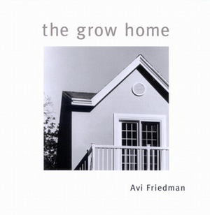 The Grow Home by Avi Friedman