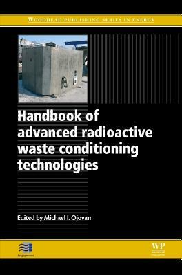 Handbook of Advanced Radioactive Waste Conditioning Technologies by 