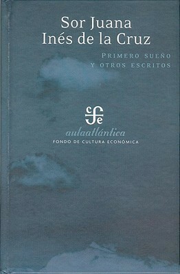 Primero sueño y otros poemas by Juana Inés de la Cruz