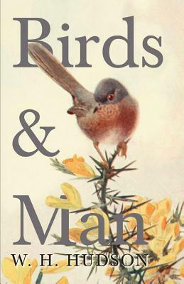 Birds and Man by W.H. Hudson