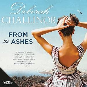 From the Ashes by Deborah Challinor