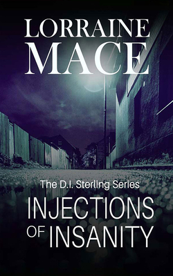 Injections of Insanity by Lorraine Mace