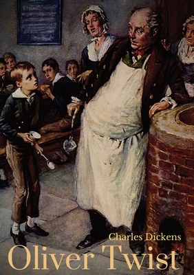 Oliver Twist: The Charles Dickens's second novel centered on orphan Oliver Twist, born in a workhouse and sold into apprenticeship w by Charles Dickens