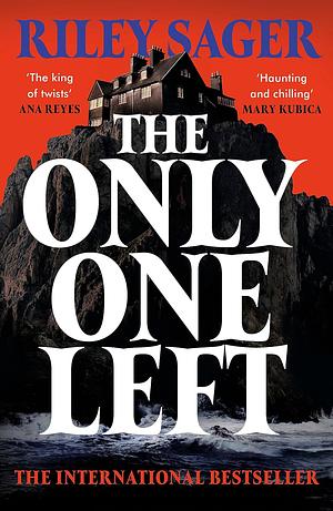 The Only One Left: A Novel by Riley Sager