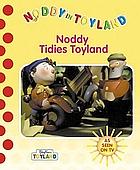 Noddy Tidies Toyland by Enid Blyton