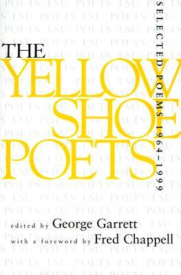 Yellow Shoe Poets: Selected Poems, 1964-1999 by 