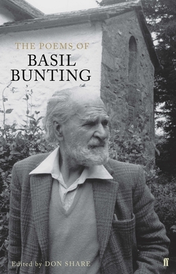 The Poems of Basil Bunting by Basil Bunting