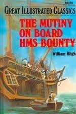 The Mutiny on Board HMS Bounty (Great Illustrated Classics) by Deborah Kestel, William Bligh, Brendan Lynch