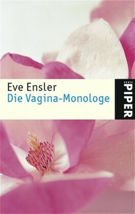 Die Vagina-Monologe by Peter Staatsmann, Bettina Schültke, Eve Ensler