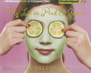 My Life in Pink & Green by Lisa Greenwald