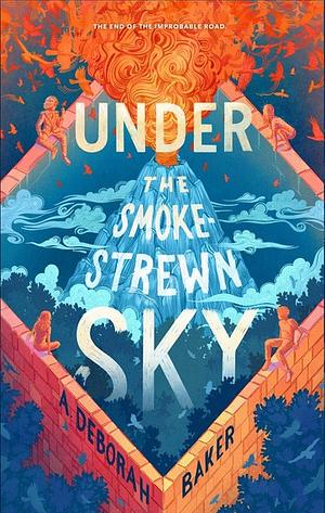 Under the Smokestrewn Sky by A. Deborah Baker