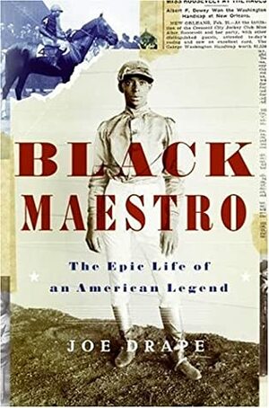 Black Maestro: The Epic Life of an American Legend by Joe Drape