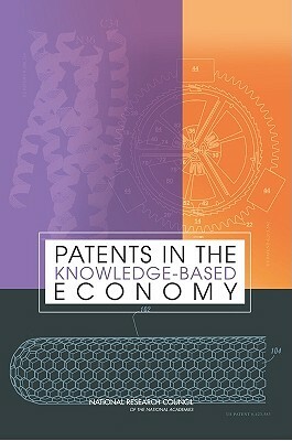 Patents in the Knowledge-Based Economy by Policy and Global Affairs, Board on Science Technology and Economic, National Research Council