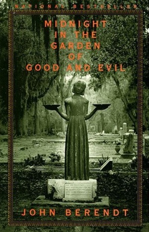 Midnight In The Garden Of Good And Evil by John Berendt