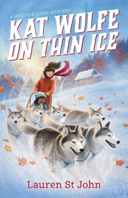 Kat Wolfe on Thin Ice by Lauren St. John