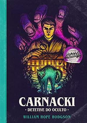 Carnacki: Detetive do Oculto by William Hope Hodgson