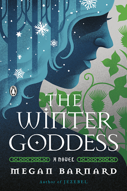 The Winter Goddess: A Novel by Megan Barnard