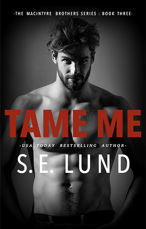 Tame Me by S.E. Lund