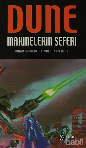 Dune : Makinelerin Seferi by Kevin J. Anderson, Brian Herbert