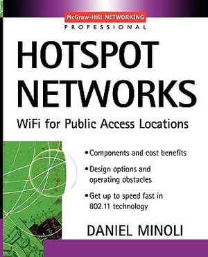 Hotspot Networks by Daniel Minoli