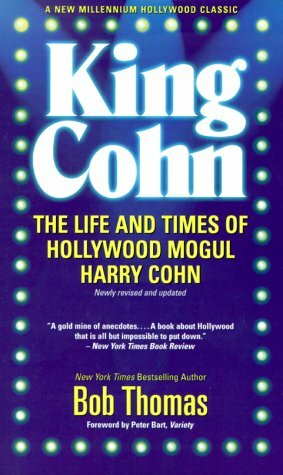 King Cohn: The Life and Times of Harry Cohn by Bob Thomas