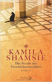 Die Straße der Geschichtenerzähler by Kamila Shamsie