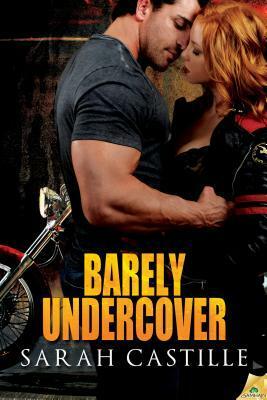 Barely Undercover by Sarah Castille
