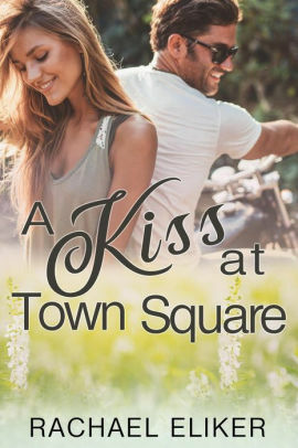 A Kiss at Town Square by Rachael Eliker