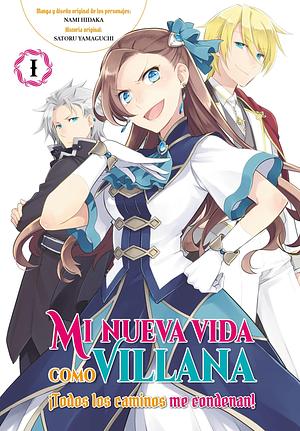 Mi nueva vida como villana: ¡Todos los caminos me condenan! #1 by Nami Hidaka, Nami Hidaka, Satoru Yamaguchi